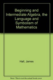 Student's Study Guide for use with Beginning and Intermediate Algebra, The Language and Symbolism of Mathematics