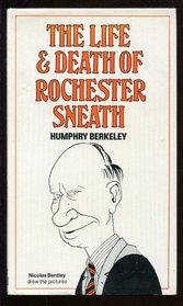 Life and Death of Rochester Sneath: A Youthful Frivolity