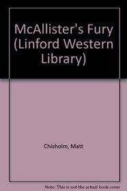 McAllister's Fury (Linford Western Library)