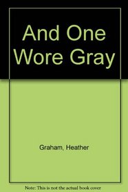 And One Wore Gray