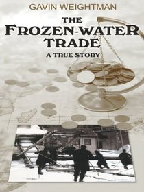 The Frozen-Water Trade: A True Story (Large Print)