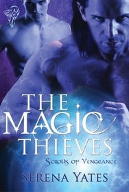 The Magic Thieves (The Scrolls of Vengeance, Vol 1)