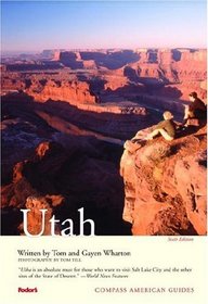 Compass American Guides: Utah, 6th Edition (Compass American Guides)