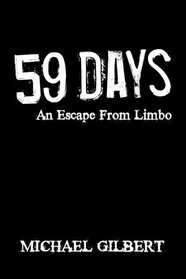 Fifty-Nine Days: An Escape From Limbo