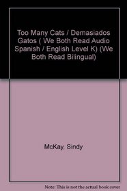 Too Many Cats / Demasiados Gatos ( We Both Read Audio Spanish / English Level K) (We Both Read Bilingual) (Spanish Edition)