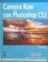 Camera Raw con Photoshop CS3 / Camera Raw with Photoshop CS3 (Medios Digitales Y Creatividad) (Spanish Edition)