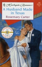 A Husband Made in Texas (Harlequin Romance, No 426)