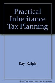 Ray's Practical Inheritance Tax Planning