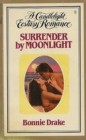 Surrender by Moonlight (Candlelight Ecstasy Romance, No 9)