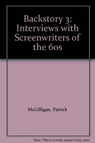 Backstory 3: Interviews With Screenwriters of the 1960s