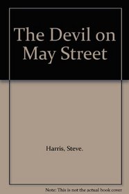 THE DEVIL ON MAY STREET.