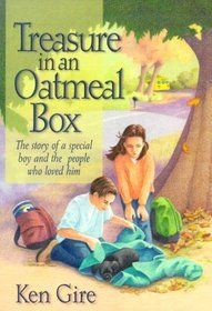 Treasure in an Oatmeal Box: The Story of a Special Boy and the People Who Loved Him