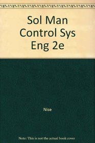 Solutions Manual Control Systems Engineering, Second Edition