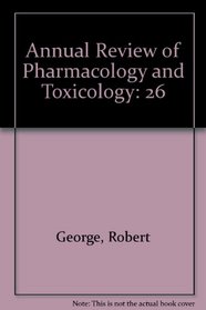 Annual Review of Pharmacology and Toxicology: 1986