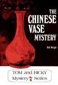 Tom and Ricky and the Chinese vase mystery (Tom and Ricky mystery series)