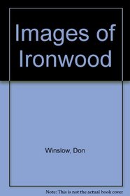 Images of Ironwood