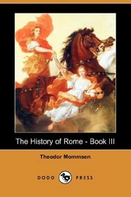 The History of Rome - Book III (Dodo Press)