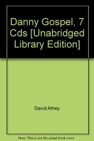 Danny Gospel, 7 Cds [Unabridged Library Edition]