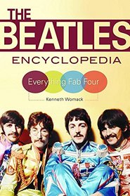 The Beatles Encyclopedia: Everything Fab Four