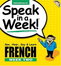 Speak In A Week: French, Week Two (Speak in a Week)