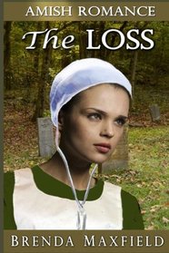 Amish Romance: The Loss (Mary's Story) (Volume 2)