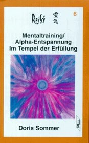 Reiki, Cassetten, Tl.6, Mentaltraining, Alpha-Entspannung