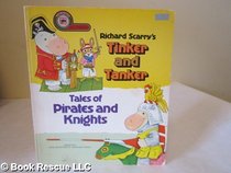 Richard Scarry's Tinker and Tanker Tales of Pirates and Knights