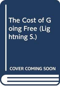 The Cost of Going Free (Lightning)