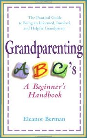 Grandparenting ABC's: A Beginner's Handbook