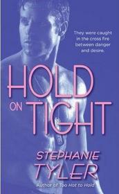 Hold on Tight (Hard to Hold, Bk 3)