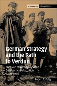 German Strategy and the Path to Verdun