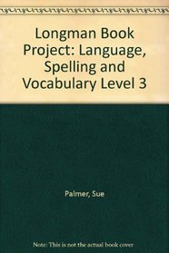 Longman Book Project: Language, Spelling and Vocabulary Level 3