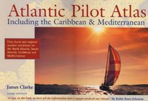 Atlantic Pilot Atlas: Including the Caribbean  Mediterranean