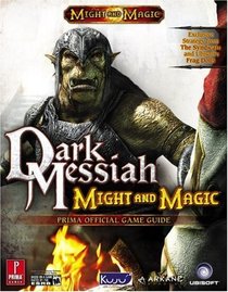 Dark Messiah of Might & Magic (Prima Official Game Guide)
