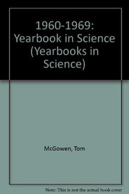 1960-1969:Yearbook In Science (Yearbooks in Science Series)