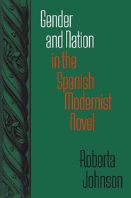 Gender and Nation in the Spanish Modernist Novel