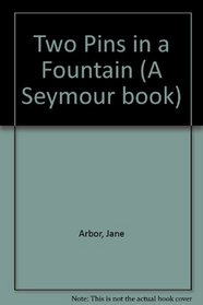Two Pins in a Fountain (A Seymour book)