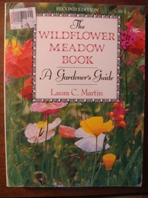 The Wildflower Meadow Book: A Gardener's Guide