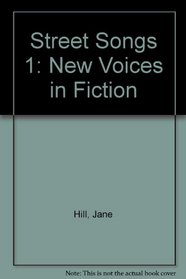 Street Songs 1: New Voices in Fiction