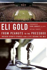 From Peanuts to the Pressbox: Insider Sports Stories from a Life Behind the Mic
