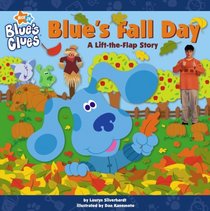 Blue's Fall Day: A Lift-the-Flap Story (Blue's Clues)