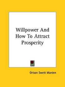 Willpower And How To Attract Prosperity