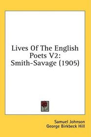 Lives Of The English Poets V2: Smith-Savage (1905)