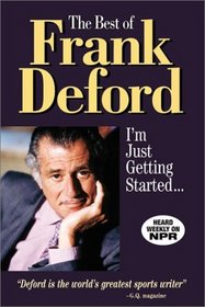 The Best of Frank Deford: I'm Just Getting Started