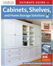 Ultimate Guide to Cabinets, Shelves & Home Storage Solutions