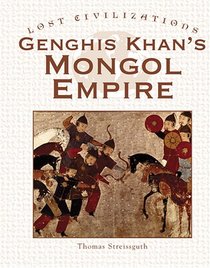 Lost Civilizations - Genghis Khan's Mongol Empire (Lost Civilizations)