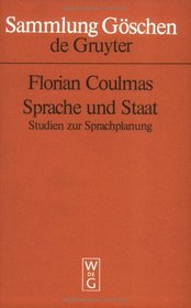 Sprache Und Staat: Studien Zu Sprachplanung Und Sprachpolitik (Sammlung Goschen)