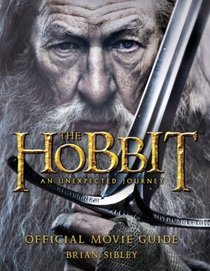 Hobbit: An Unexpected Journey - Official Movie Guide (Hobbit Film Tie in)