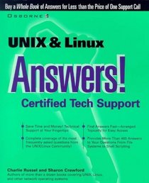 UNIX and LINUX Answers!: Certified Tech Support