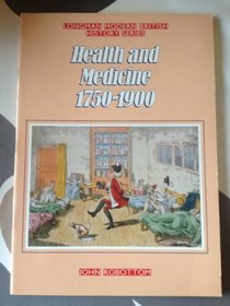 Health and Medicine, 1750-1900 (Longman modern British history)